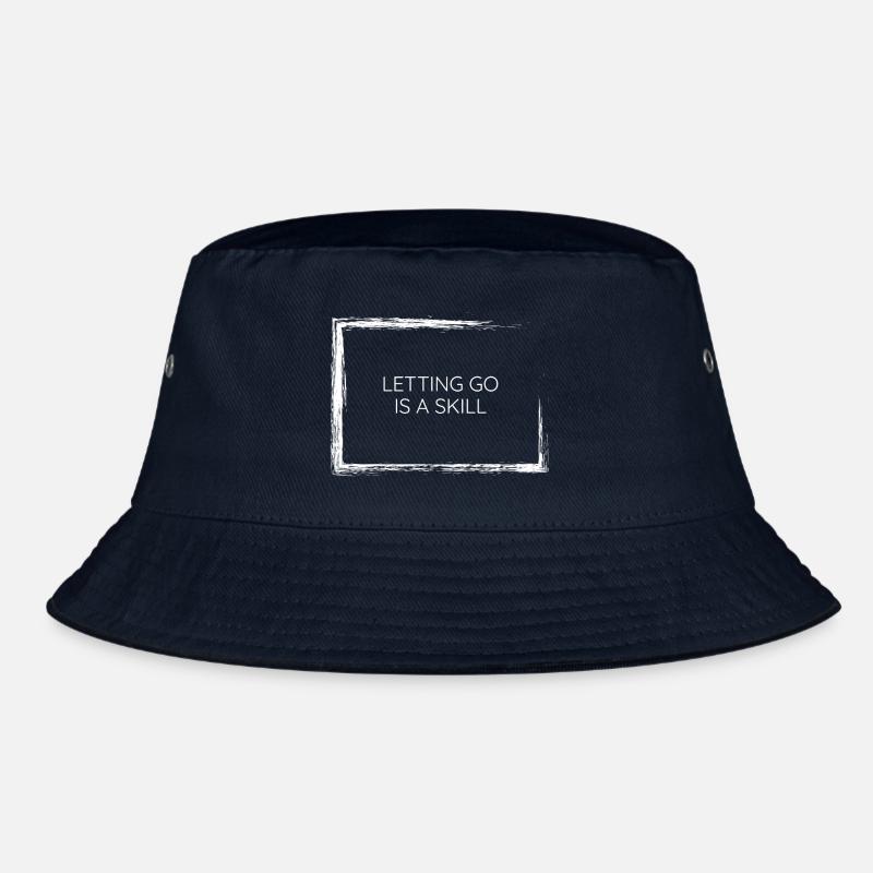 letting go is a skill minimalist quote tee design! Bucket Hat