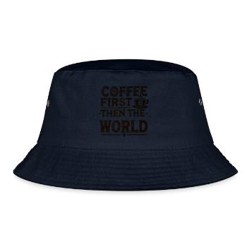 Coffee First Spruch Kaffee Lustig Geschenk - Bucket Hat - Navy - Vorne