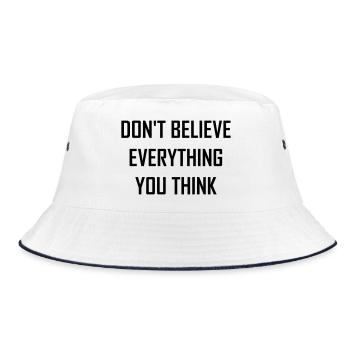 Do not believe anything you think - Bucket Hat - white/navy - Front