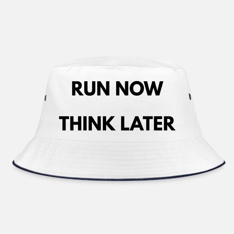Running Motivation Run Now Think Later Bob