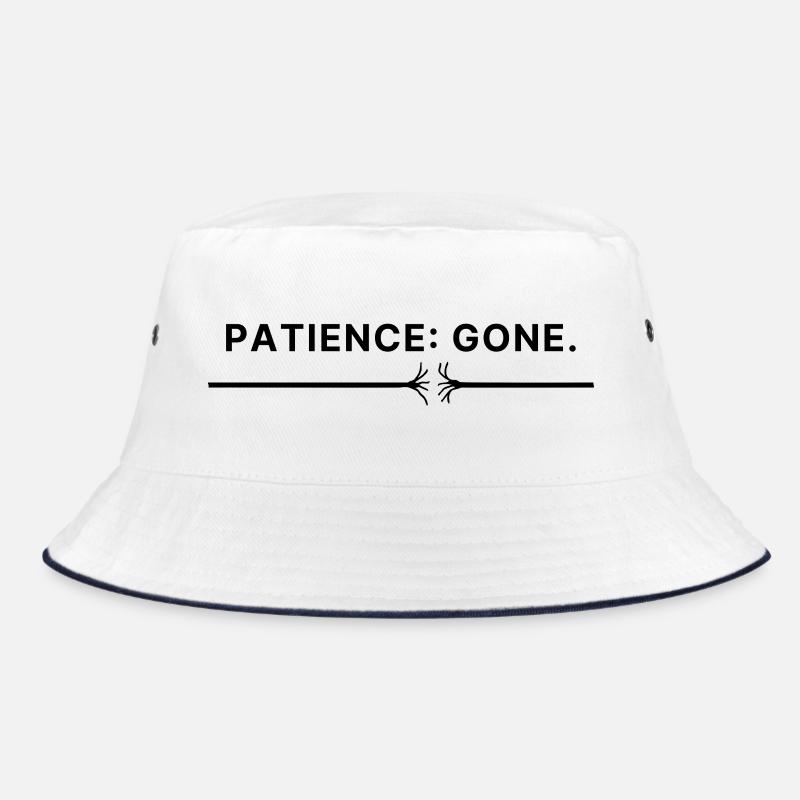 Patience: Gone – Typo Spruch Patience thread torn Bucket Hat