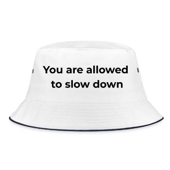 Mindful Reminder | You are allowed to slow down - Bucket Hat - white/navy - Front