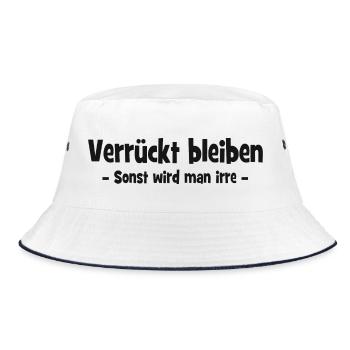 Verrückt bleiben - Sonst wird man irre - Bucket Hat - Weiß/Navy - Vorne