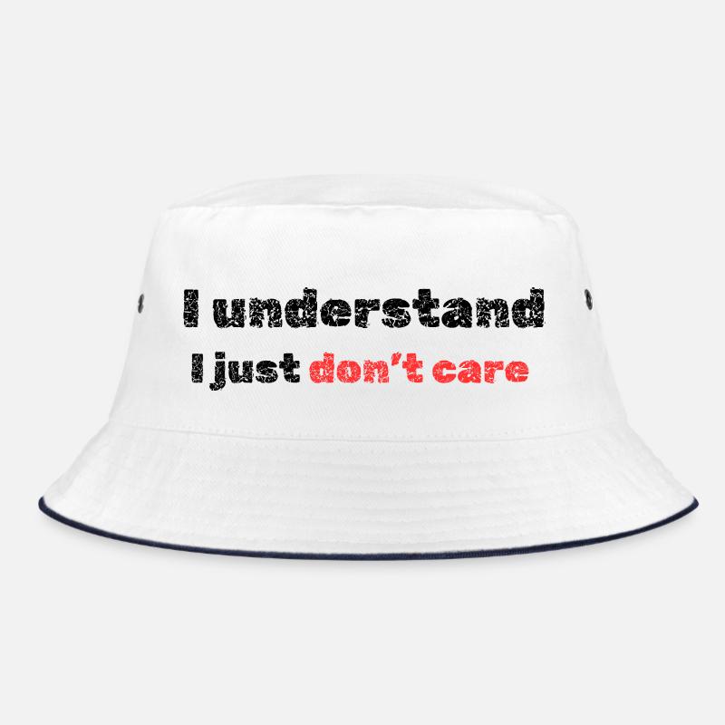 I understand I just don't care Bucket Hat