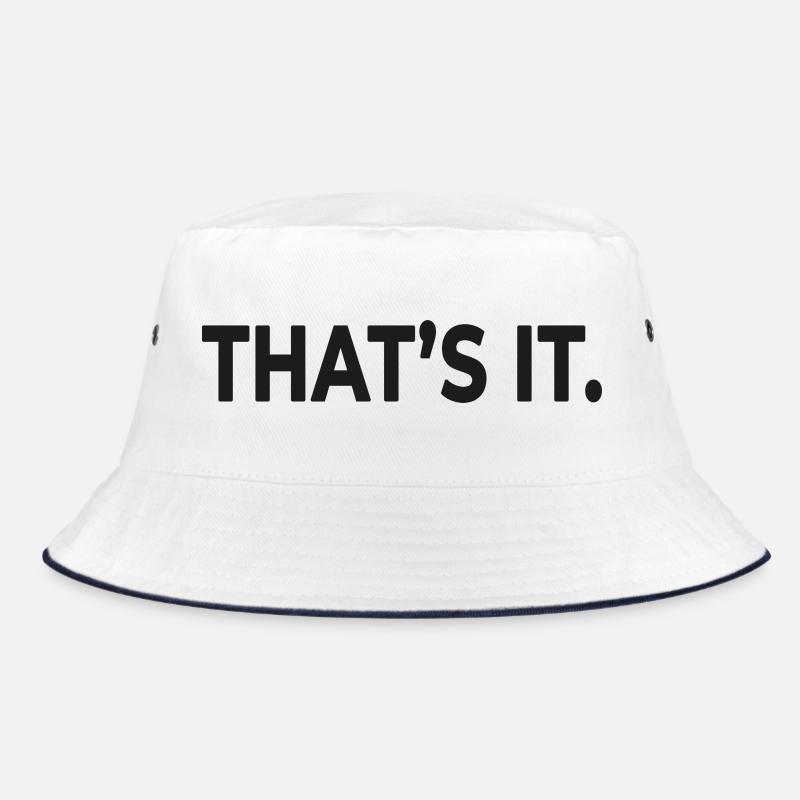 THAT'S IT. – Minimalist Statement Design Bucket Hat