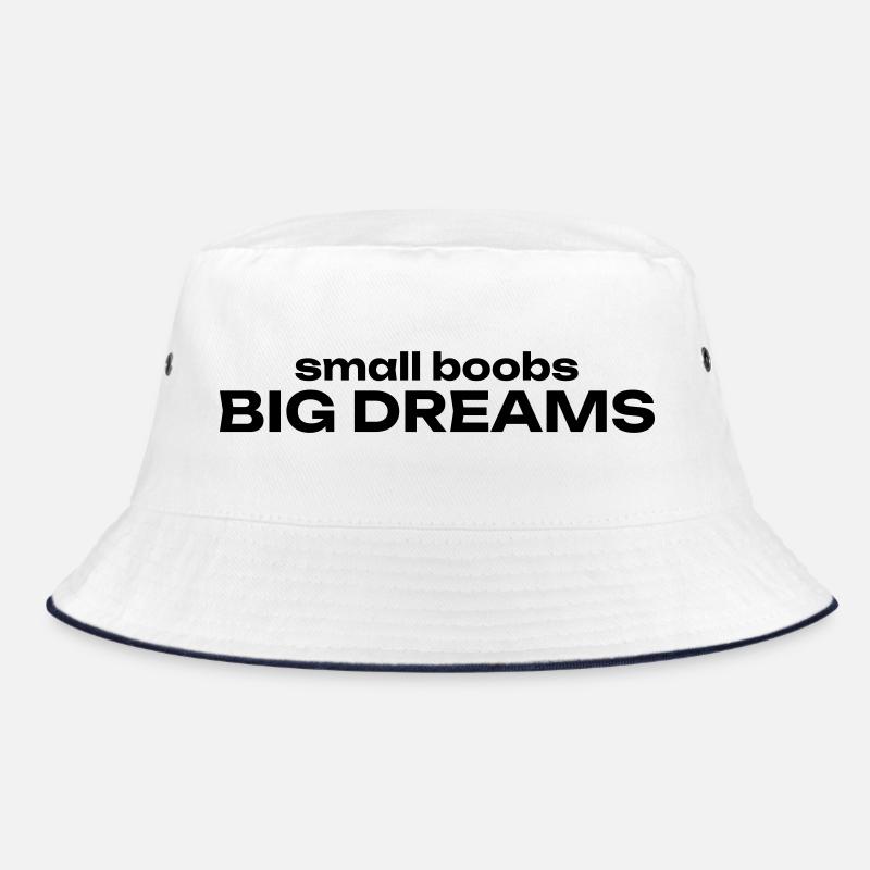 small boobs BIG DREAMS Bucket Hat