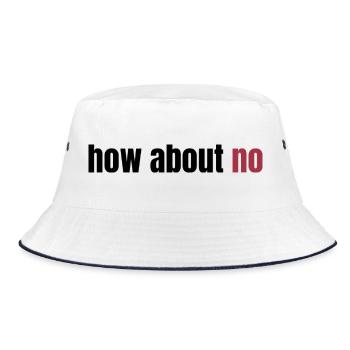 how about no - Bucket Hat - white/navy - Front