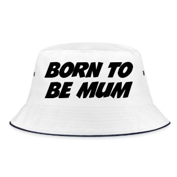 Born to be a mom - Bucket Hat - white/navy - Front