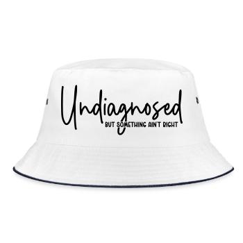Undiagnosed but something ain't right - Bucket Hat - white/navy - Front