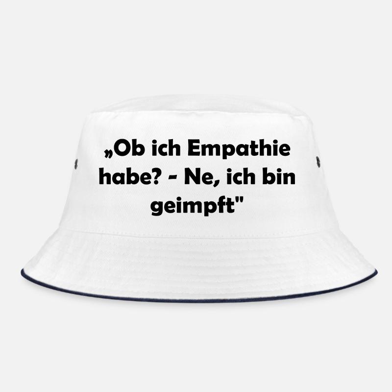 „Ob ich Empathie habe? - Ne, ich bin geimpft" Bucket Hat