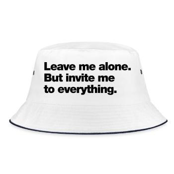 Lass mich in Ruhe. Aber lade mich zu allem ein - Bucket Hat - Weiß/Navy - Vorne