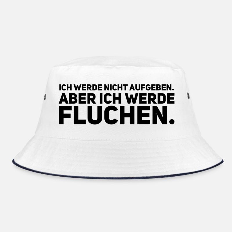 Ich werde nicht aufgeben aber ich werde Fluchen Bucket Hat