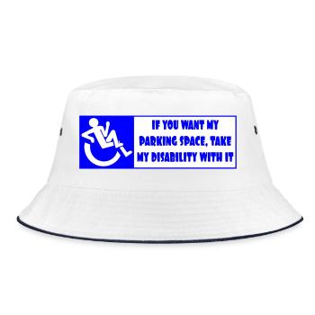 Wenn Sie meinen Parkplatz wollen, nehmen Sie meine Behinderung - Bucket Hat - Weiß/Navy - Vorne