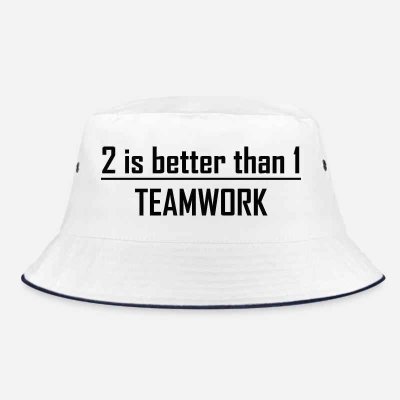 2 is better than 1 -Teamwork Bucket Hat