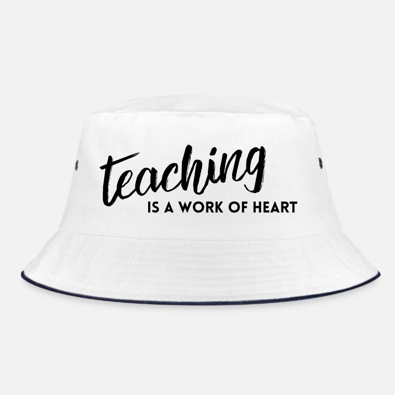 Teaching is a Work of Heart  Bucket Hat