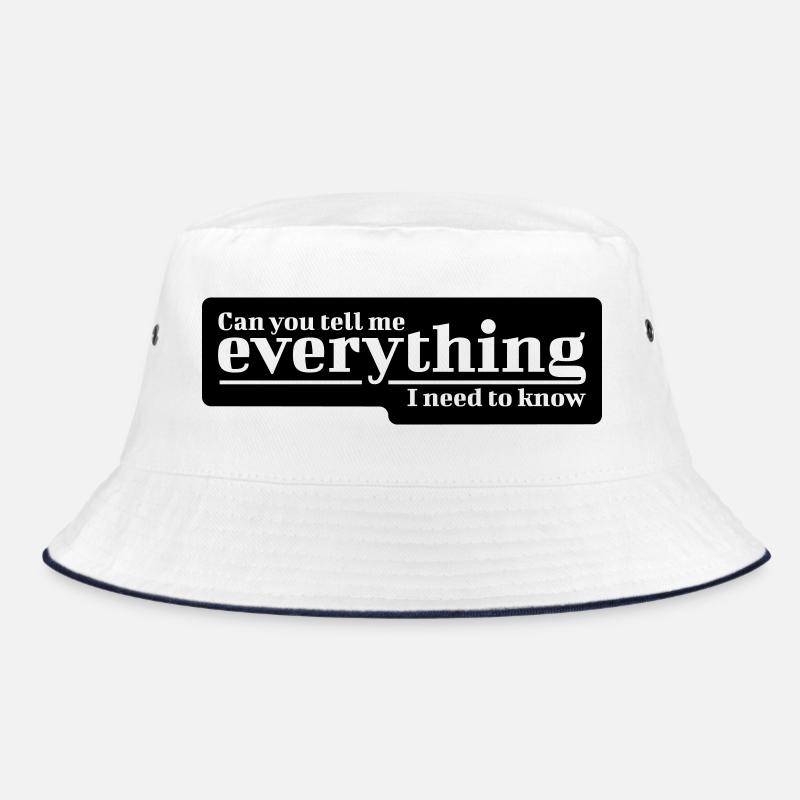 Can You Tell Me Everything I Need to Know? - Bucket Hat - Weiß/Navy
