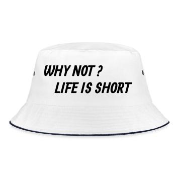 Life is too short! - Bucket Hat - Weiß/Navy - Vorne