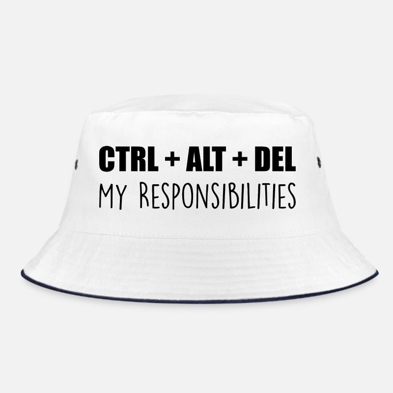ctrl + alt + del : my responsibilities Bob