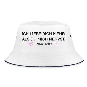 Ich liebe dich mehr als du mich nervst (meistens) - Bucket Hat - Weiß/Navy - Vorne