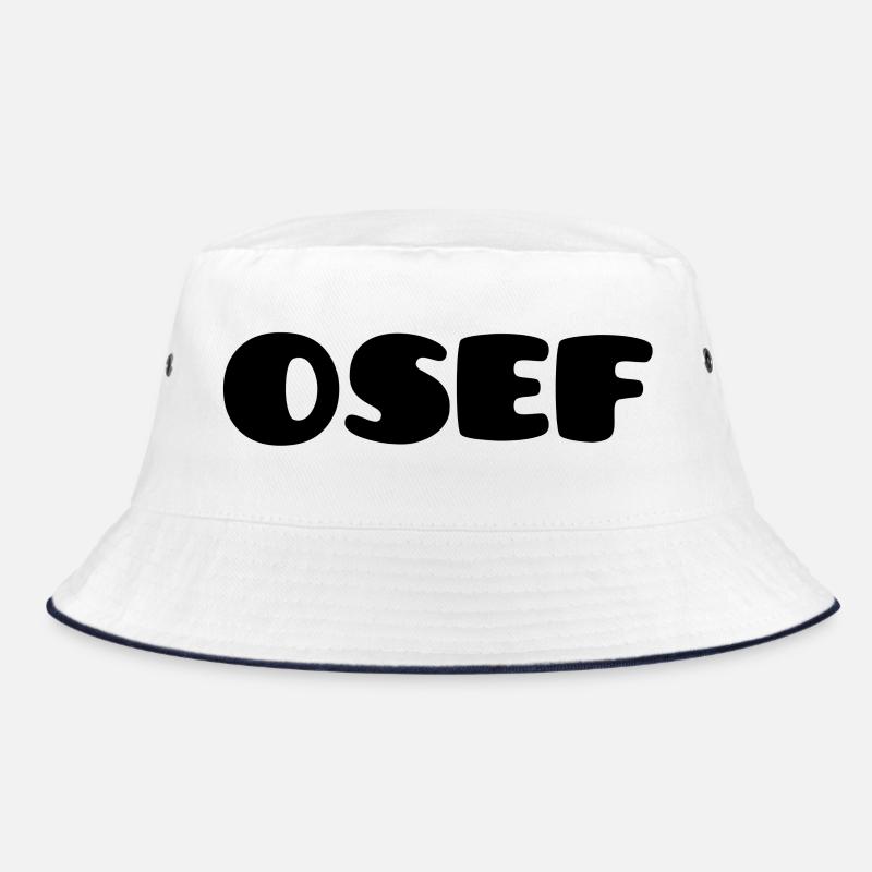 OSEF - Who cares :) Bucket Hat