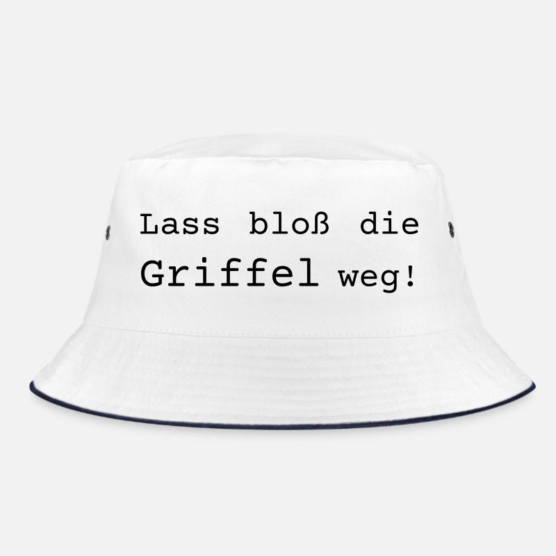 Lass bloß die Griffel weg - Dialekt badisch Bucket Hat