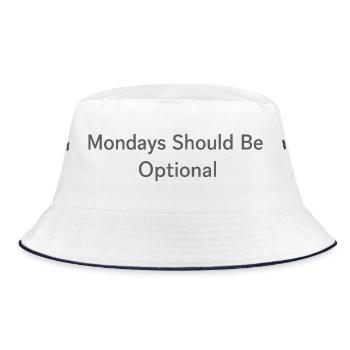 Monday Should Be Optional Office Remote Work Humor - Bucket Hat - white/navy - Front