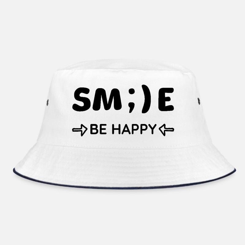 Smile - Be happy - Positive Thinking Bucket Hat