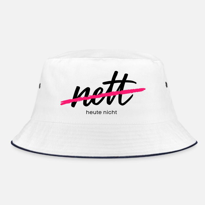 Nett - Heute nicht. Das war gestern.  Bucket Hat