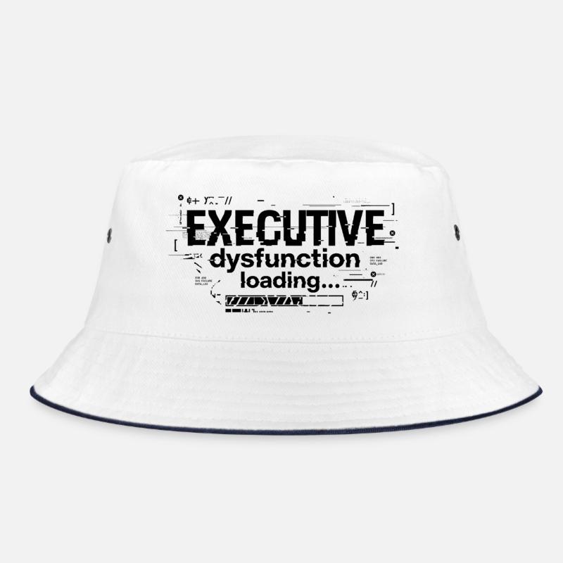 Executive Dysfunction Loading ADHD Humor Design Bucket Hat