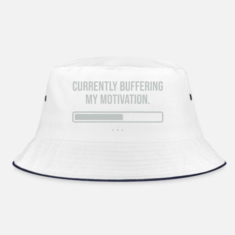 Currently buffering my motivation  Bucket Hat