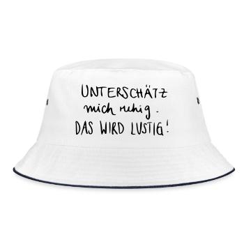 Unterschätz mich ruhig. Das wird lustig! - Bucket Hat - Weiß/Navy - Vorne