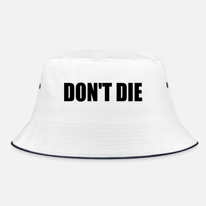 Don't die Bucket Hat