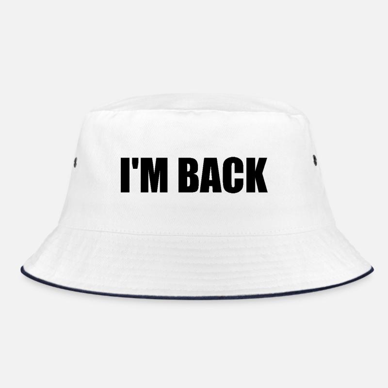 I'm back Bucket Hat