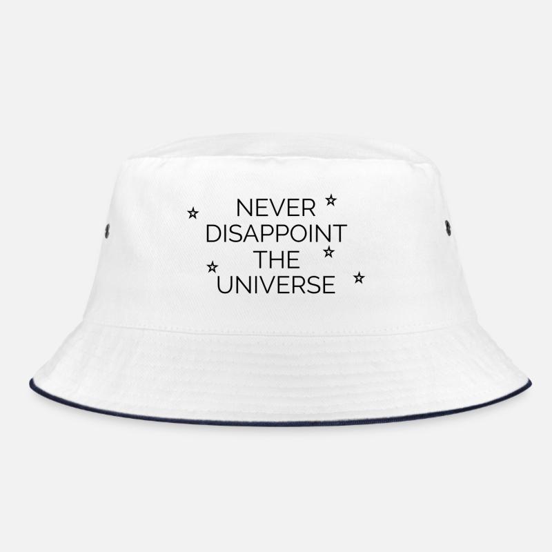 Never disappoint the universe Bucket Hat