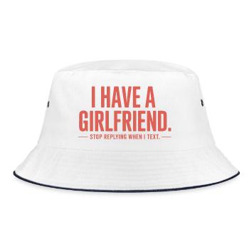 I Have A Girlfriend Stop Replying Anti Flirt Party - Bucket Hat - white/navy - Front