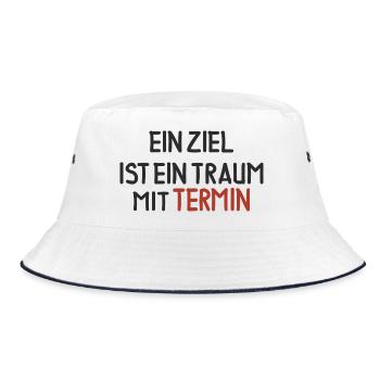 Ein Ziel ist ein Traum mit Termin - Bucket Hat - Weiß/Navy - Vorne