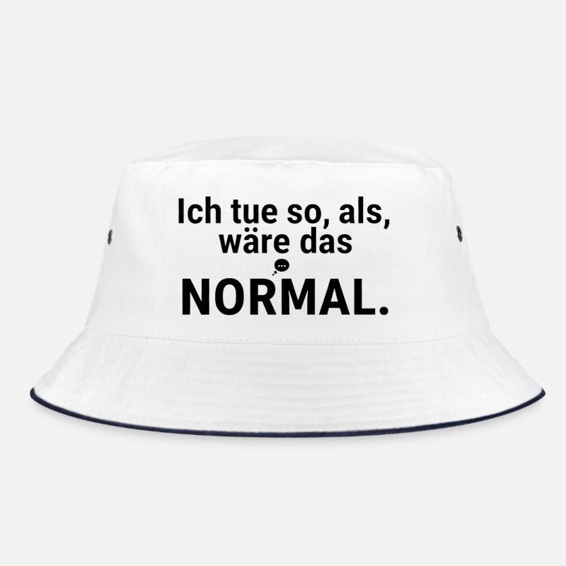 I'll pretend it's normal – saying Bucket Hat