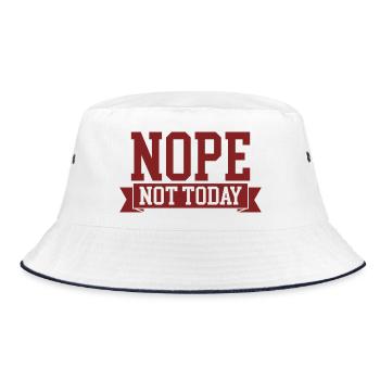 Nope Not Today Funny Quote Design - Bucket Hat - white/navy - Front