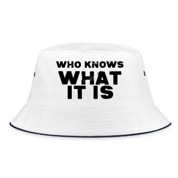 You already know who knows - Bucket Hat - white/navy - Front