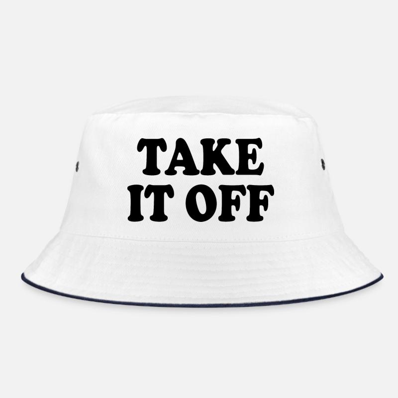 Take it off Bucket Hat