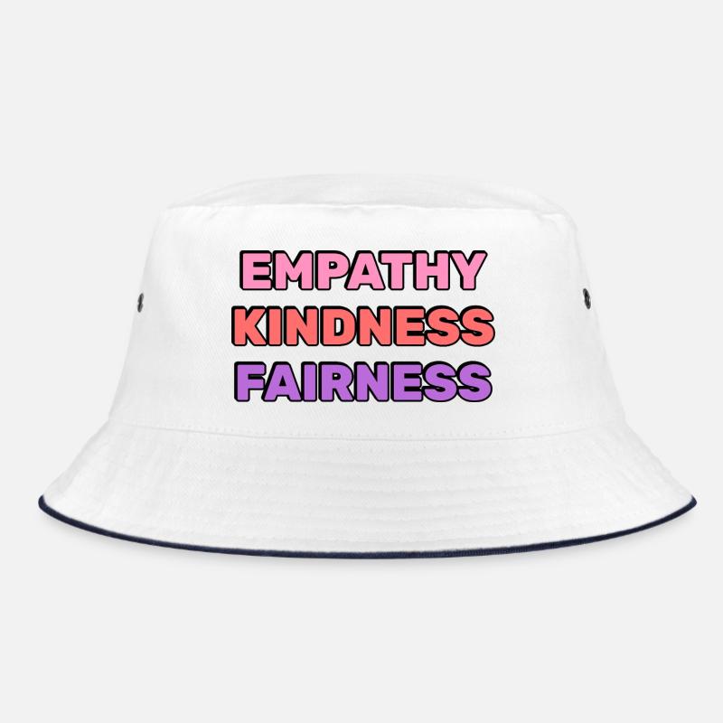 Empathy Kindness Fairness  Bucket Hat