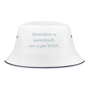 Motivation ist ausverkauft, aber es gibt Wein. - Bucket Hat - Weiß/Navy - Vorne
