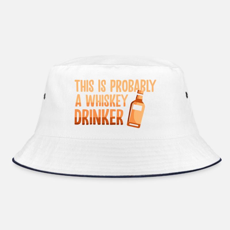 Whiskey Saying Whiskey Drinker Whiskey Lovers Bucket Hat