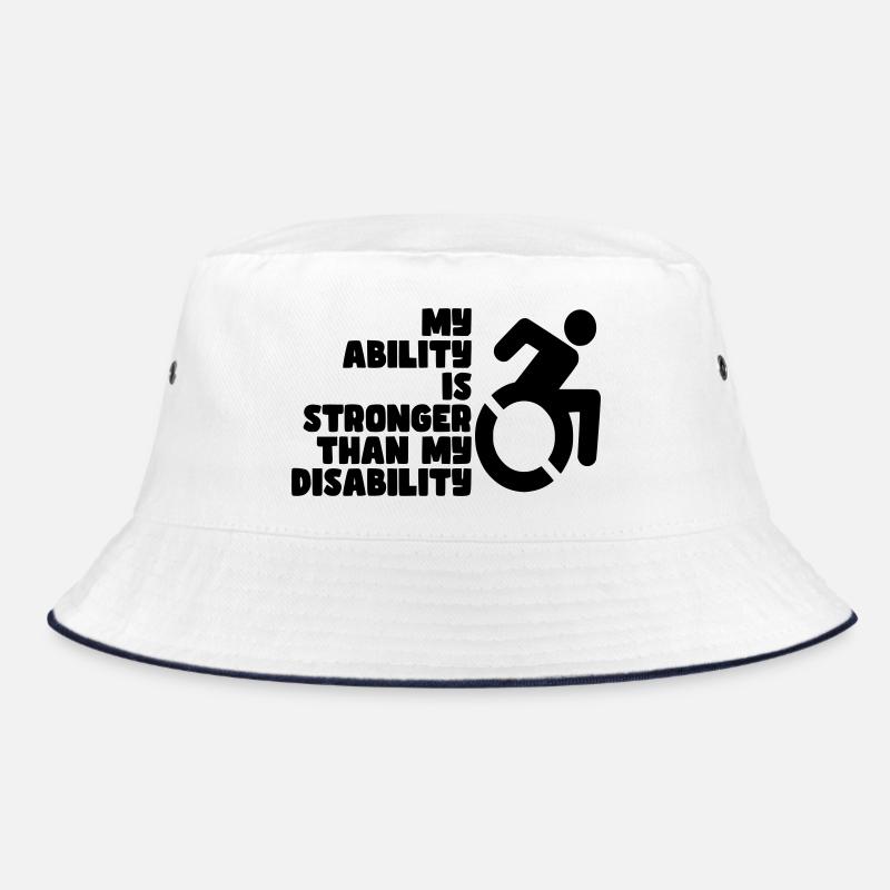 My ability is stronger than my disability # Bucket Hat