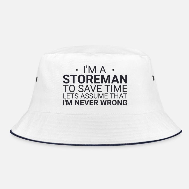 Storeman Never Wrong Bucket Hat