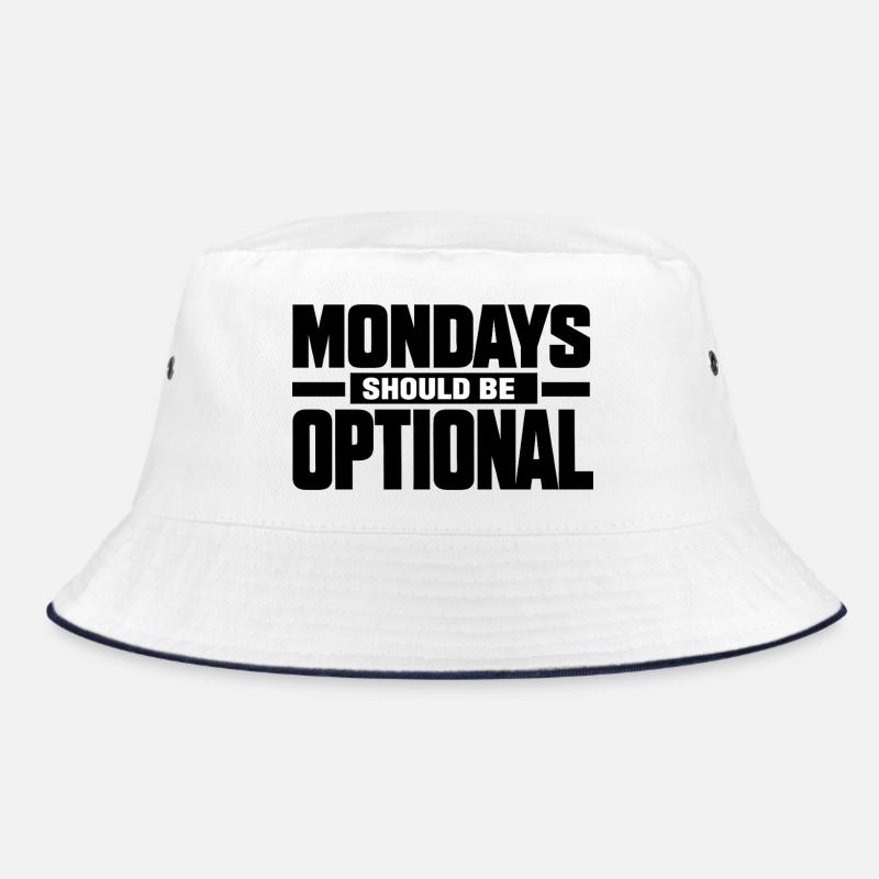 Monday Should Be Optional Office Worker Bucket Hat