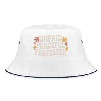 Unpaid Peaceful Protester Activist Saying Demo - Bucket Hat - white/navy - Front