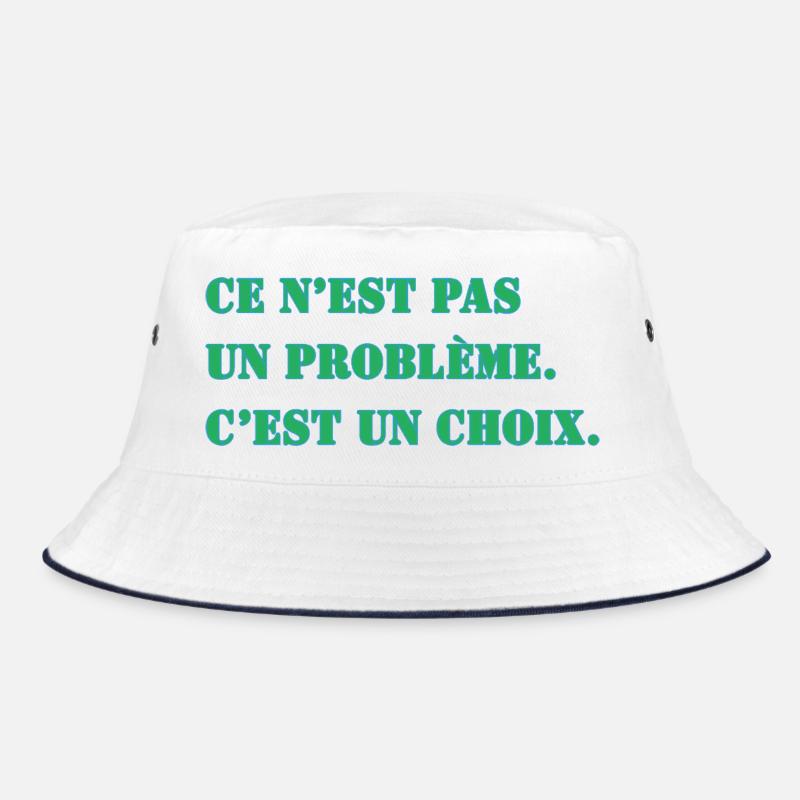 DAS IST KEIN PROBLEM. ES IST EINE ENTSCHEIDUNG. Bucket Hat