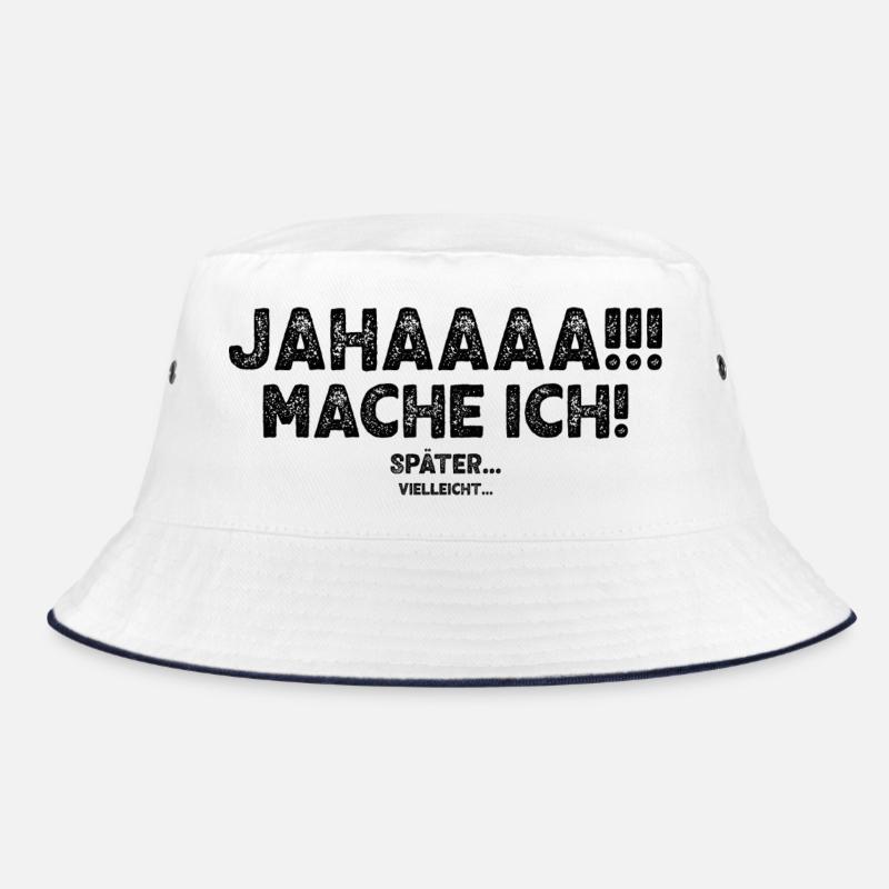 Jahaaaa Mache Ich! Später Vielleicht Bucket Hat
