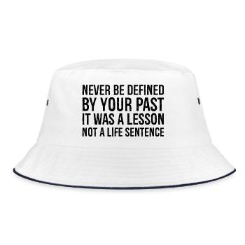 never be defined by your past it was a lesson - Bucket Hat - white/navy - Front